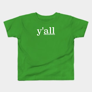 Y'all Kids T-Shirt